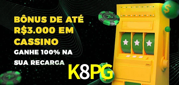 K8PG melhor bônus de depósito